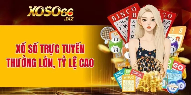 Chơi xổ số siêu hot với tỷ lệ thưởng cực khủng