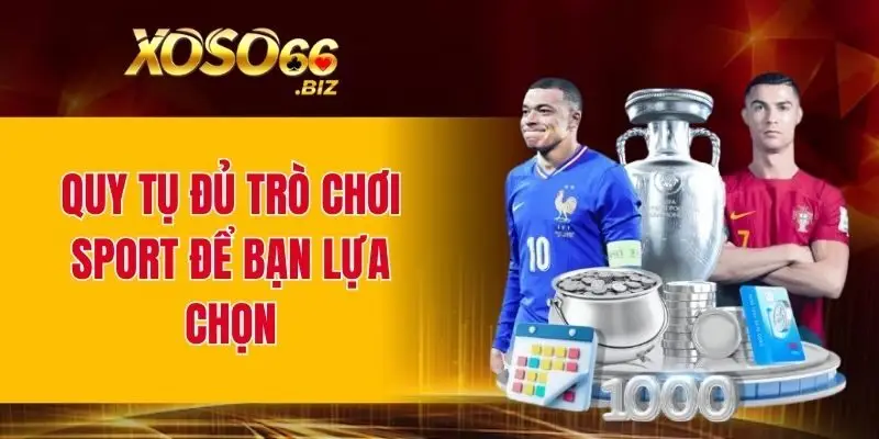 Quy tụ đủ trò chơi sport để bạn lựa chọn